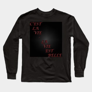 La Vie Est Belle Long Sleeve T-Shirt